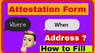 How to Fill Attestation Form | Where and When to send | Police Verification UPSC CMS |