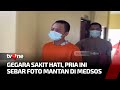 Sakit Hati Kekasih Pindah Lain Hati, Pria Sebar Foto Mantan di Medsos | AKIM tvOne