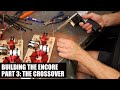 Building the X-LS Encore: The Crossover