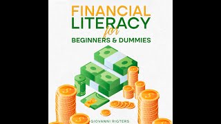 Financial Literacy for Beginners & Dummies - Personal Finance Education Money Audiobook Full Length