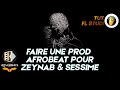 [FREE TUTO] FAIRE UNE PROD POUR ZEYNAB & SESSIME I POP AFROBEAT I FL STUDIO