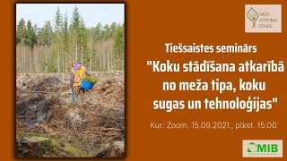 Seminārs - Koku stādīšana atkarībā no meža tipa, koku sugas un tehnoloģijas