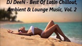 Best Of Latin Vocal Chillout Music, Vol. 2 (Spanish Nights Mix)