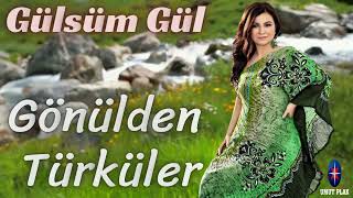 Gülsüm Gül - Off Offf Seçme Yürek Yakan Dertli Damar Türküler ( Türkülerimiz )✔️