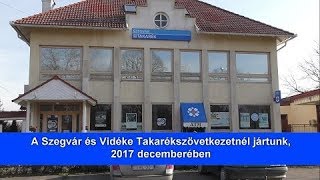 A Szegvár és Vidéke Takarékszövetkezetnél jártunk, 2017 decemberében