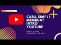 #tutorial #caramembuat #intro #kinemaster Cara membuat Intro Youtube di Kinemaster