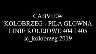 Cabview Kołobrzeg-Szczecinek-Piła Główna