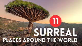 11 SURREAL Places  on EARTH That Will Blow Your Mind