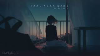 Haal Aisa Nahi - Sallu Rai (Unplugged)