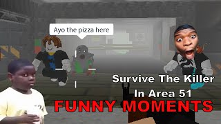 Roblox Survive The Killer In Area 51 Funny Moments