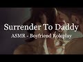 ASMR M4F - Dom Boyfriend Takes Control Of You [Dominant]