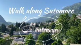 Walk along Sutomore ( full version)