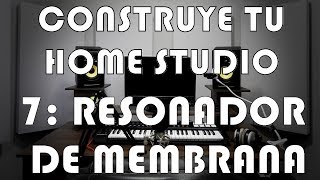 🎧Construye tu Home Studio - #7: Resonador de Membrana