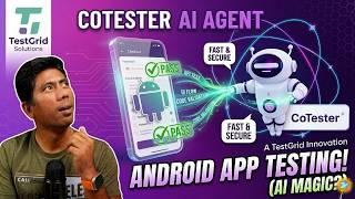 Automate Android Apps using AI Agents with ZERO Code - CoTester of TestGrid