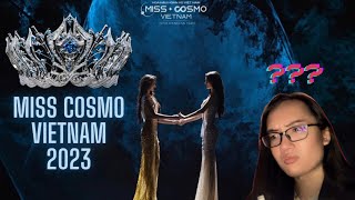 REACTION - Miss Cosmo VietNam 2023 - I don’t understand ???