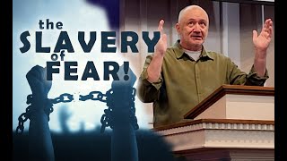 031 The Slavery of Fear