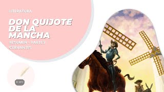 Literatura 7 bis: DON QUIJOTE DE LA MANCHA - Resumen completo (Segunda parte)