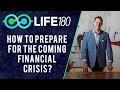 How To Prepare For The Coming Financial Crisis