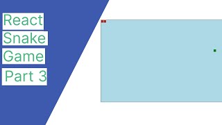 React Snake Game - Beginner Tutorial | Part 3