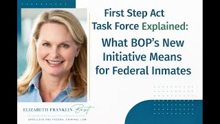 First Step Act Task Force Explained: What BOP's New Initiative Means for Federal Inmates