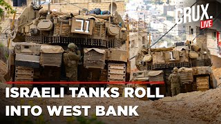 Israel Hamas War | LIVE Israeli Tanks Move Into West Bank For First Time Since 2002 | Gaza Ceasefire