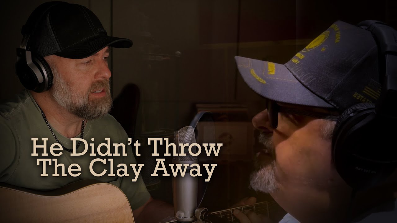 He Didn T Throw The Clay Away Daywind Studio Musicians Song Lyrics