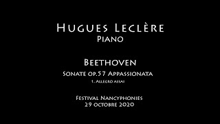 Beethoven. Sonate op.57 Appassionata M1 (1st part) Live. Hugues Leclère, piano.