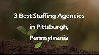 3 Best Staffing Agencies in Pittsburgh, Pennsylvania | Employment Agencies