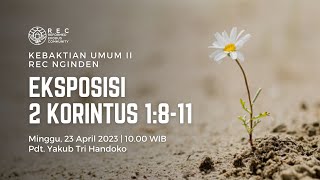 KU2 REC Nginden -Eksposisi 2 Korintus 1:8-11 - Pdt. Yakub Tri Handoko