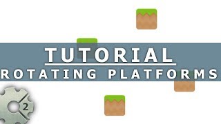 Construct 2 - Tutorial - Rotating platforms