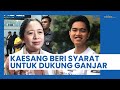 Kaesang Pangarep Beri Syarat ke PDIP untuk Gabung Dukung Ganjar: Boleh, Asal Win Win, Bukan Win Lose