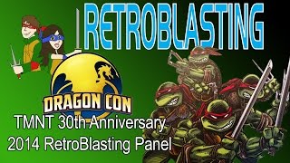 DragonCon 2014 Teenage Mutant Ninja Turtles 30th Anniv Panel RetroBlasting