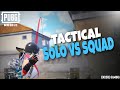 TACTICAL SOLO VS SQUAD | Pubg Mobile | Encore Gaming