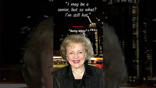 Betty White Unforgettable Quotes For Inspiration #shorts