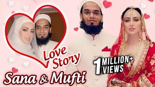 Sana Khan And Mufti Anas Lovestory | First Meet, Marriage & Religion Influence