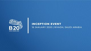 B20 Saudi Arabia - Inception Event | Inaugural Speech