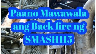 Paano Mawala ang back fire ng SMASH 115