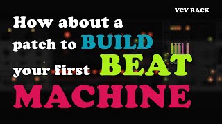 VCV RACK: How about a patch to build your first beat machine