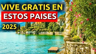 10 Países donde Puedes Vivir Gratis en 2025