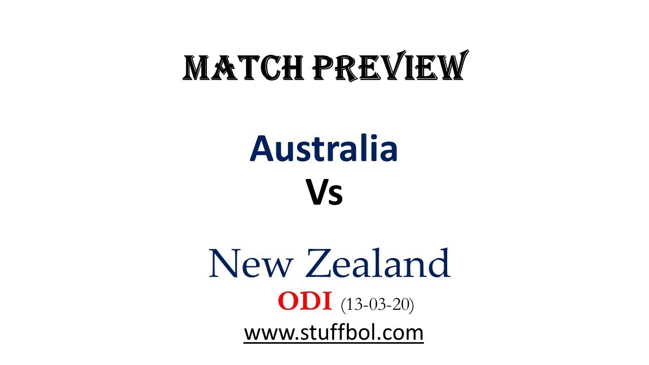 Australia Vs New Zealand, First ODI, Match Preview, 13-03-20 - YouTube