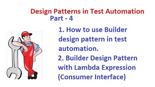 Part 4 - Builder Design Pattern - Consumer Interface Implementation - Lambda expression in Testing