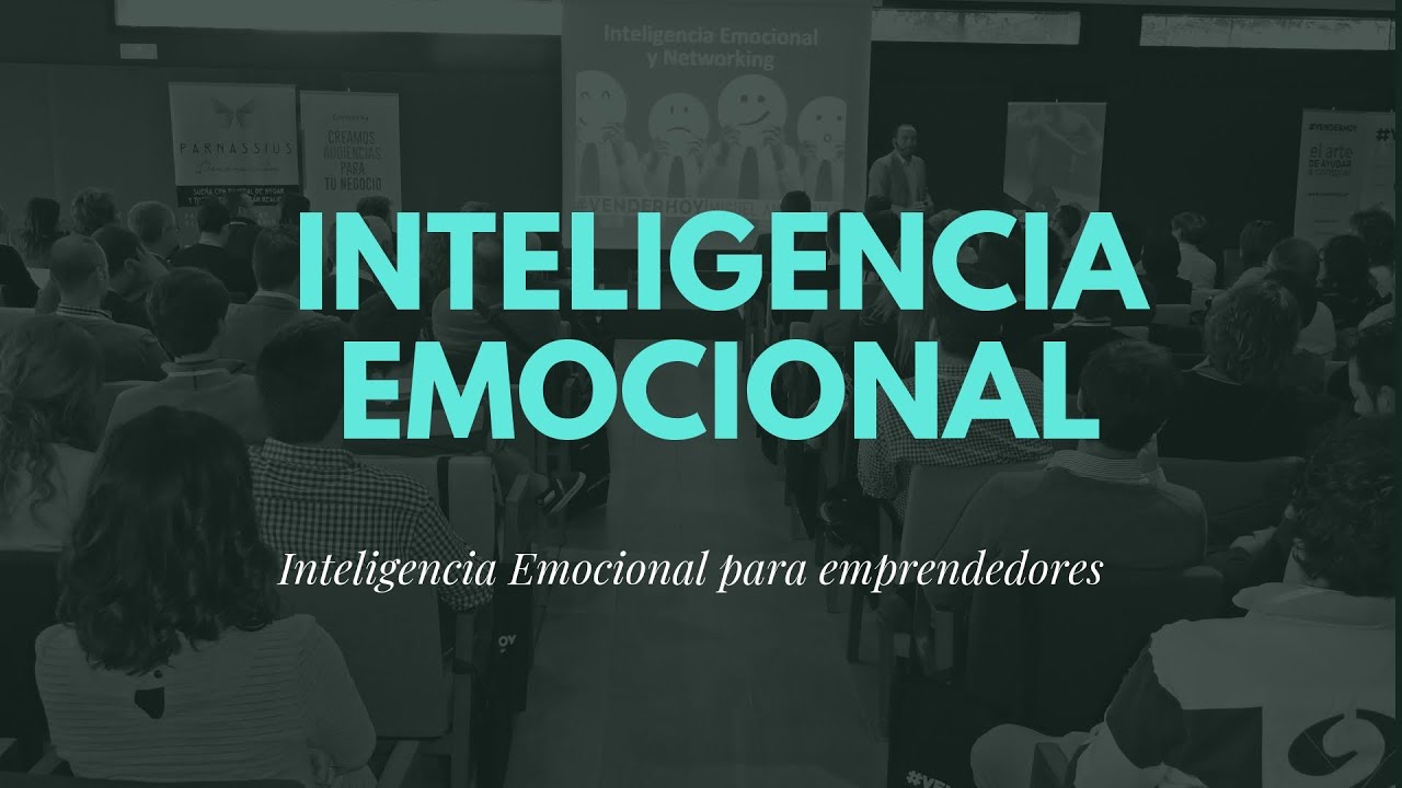 ¿Para Qué Necesita Un Emprendedor La Inteligencia Emocional? - YouTube