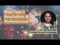 New Year Resolutions & Perfectionism