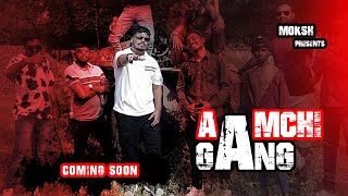 Amchi Gang | Moksh | Teaser | Full Video Releasing on 22/12/2024 | BTS