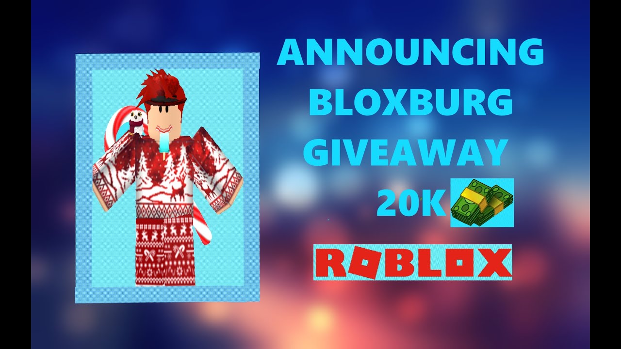 Bloxburg Giveaway 20K-Roblox-Welcome To Bloxburg (Read Desc) - YouTube