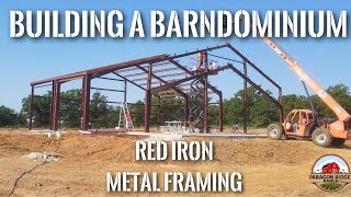 Building a Barndominium: 8/2019 Red Iron Metal Framing Steel Purlin Building Construction