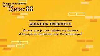 Questions fréquentes | Capsule 2 : économiser avec une thermopompe