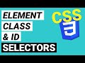 Element, ID and Class Selectors | Absolute Beginner CSS Crash Course