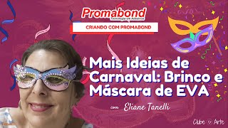 🎉✨ *Creating with Promabond - More Ideas for Carnival: EVA Earring and Mask with Eliane Tanelli*