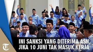 Tak Masuk 10 Juni, Ini Sanksi yang Akan Didapatkan ASN